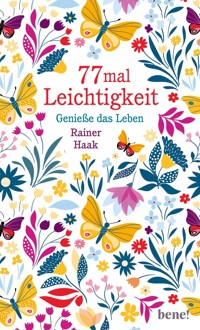 77 mal Leichtigkeit - Rainer Haak - E-Book