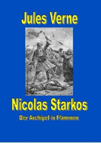Nicolas Starkos - Pirat des Archipels - Der Archipel in Flammen - Jules Verne. - E-Book