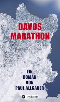 Davosmarathon - Paul Allgäuer - E-Book