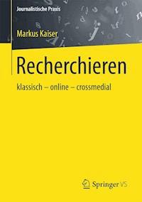 Recherchieren - Markus Kaiser - E-Book