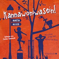 Kannawoniwasein - Manchmal kriegt man einfach die Krise - Martin Muser - Hörbuch