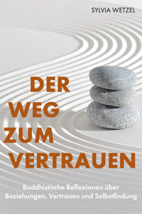 Der Weg zum Vertrauen - Sylvia Wetzel - E-Book
