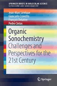Organic Sonochemistry - Jean-Marc Lévêque - E-Book