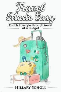 Travel Made Easy - Hillary Scholl - E-Book