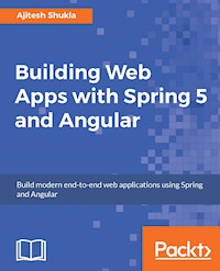Building Web Apps with Spring 5 and Angular - Ajitesh Shukla - E-Book
