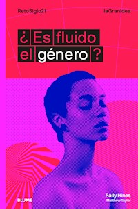 ¿Es fluido el género? - Sally Hines - E-Book