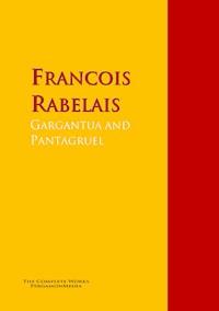 Gargantua and Pantagruel - François Rabelais - E-Book
