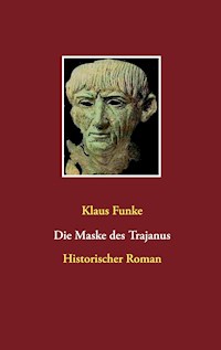 Die Maske des Trajanus - Klaus Funke - E-Book