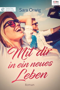Mit Dir in ein neues Leben - Sara Orwig - E-Book