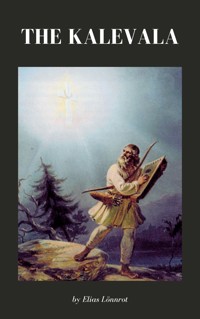 The Kalevala - Lönnrot Elias - E-Book
