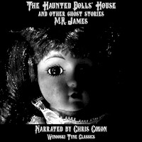 The Haunted Dolls' House and Other Ghost Stories - M.R. James - Hörbuch