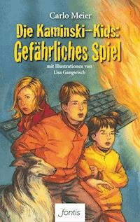 Die Kaminski-Kids: Gefährliches Spiel - Carlo Meier - E-Book