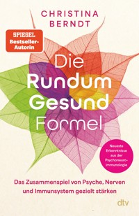 Die Rundum-Gesund-Formel - Christina Berndt - E-Book
