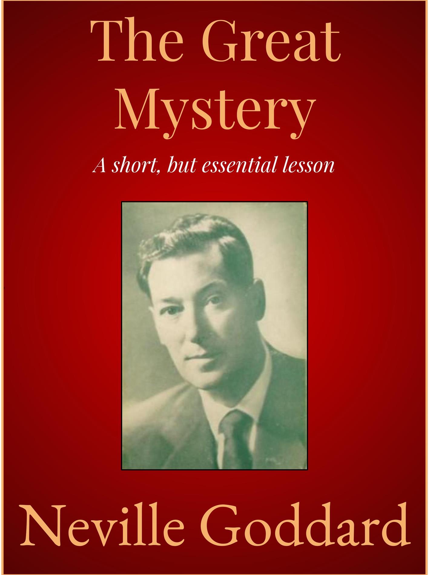 The Great Mystery - Neville Goddard - E-Book