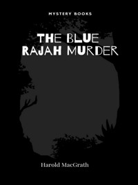The Blue Rajah Murder - Harold Macgrath - E-Book