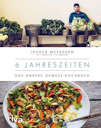 6 Jahreszeiten - Joshua McFadden - E-Book