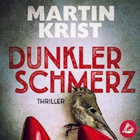 Dunkler Schmerz - Martin Krist - Hörbuch