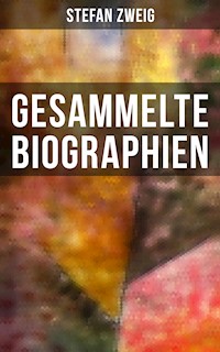 Gesammelte Biographien - Zweig Stefan - E-Book