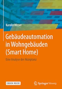Gebäudeautomation in Wohngebäuden (Smart Home) - Karolin Wisser - E-Book