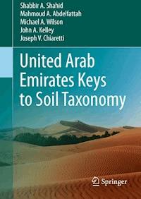United Arab Emirates Keys to Soil Taxonomy - Shabbir A. Shahid - E-Book