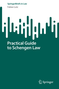 Practical Guide to Schengen Law - Fabian Lutz - E-Book