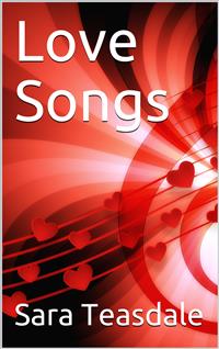 Love Songs - Teasdale Sara - E-Book