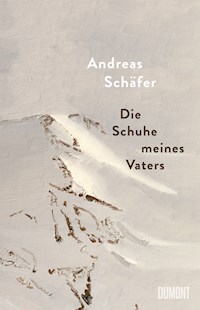 Die Schuhe meines Vaters - Andreas Schäfer - E-Book