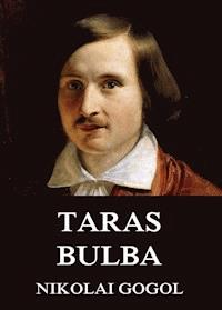 Taras Bulba - Nikolái Gógol - E-Book