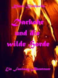 Darkahr und die wilde Horde - Klaus Blochwitz - E-Book