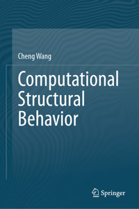 Computational Structural Behavior - Cheng Wang - E-Book