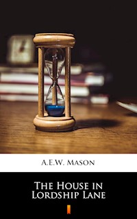 The House in Lordship Lane - A.E.W. Mason - E-Book