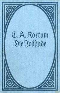 Die Jobsiade Ein komisches Heldengedicht in drei Teilen - Kortum, Carl Arnold - kostenlos E-Book