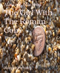 The Girl With The Roman Coin - alastair macleod - E-Book