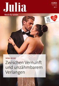 Zwischen Vernunft und unzähmbarem Verlangen - Nina Milne - E-Book