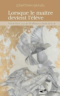 Lorsque le maitre devient l'élève - Jonathan Gravel - E-Book