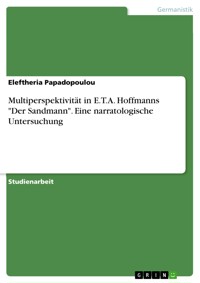Multiperspektivität in E.T.A. Hoffmanns "Der Sandmann". Eine narratologische Untersuchung - Eleftheria Papadopoulou - E-Book