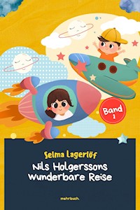 Nils Holgerssons wunderbare Reise - Selma  Lagerlöf - E-Book