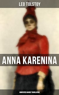 Anna Karenina (Annotated Maude Translation) - Leo Tolstoy - E-Book