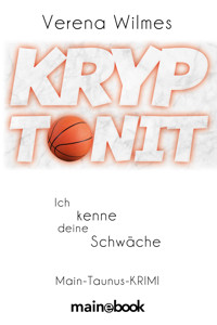 Kryptonit - Ich kenne deine Schwäche - Verena Wilmes - E-Book