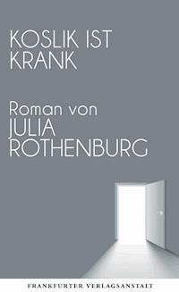 Koslik ist krank - Julia Rothenburg - E-Book