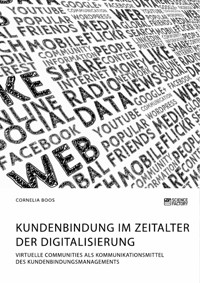 Kundenbindung im Zeitalter der Digitalisierung - Cornelia Boos - E-Book