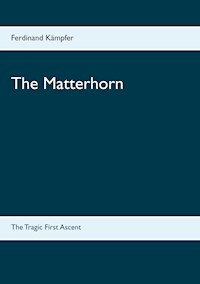 The Matterhorn - Ferdinand Kämpfer - E-Book