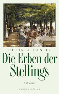 Die Erben der Stellings - Christa Kanitz - E-Book