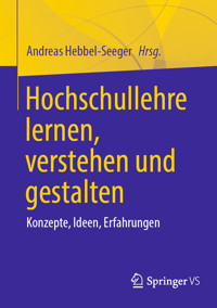 Hochschullehre lernen, verstehen und gestalten -  - E-Book