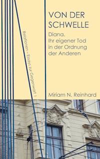Von der Schwelle - Miriam N. Reinhard - E-Book