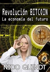 Revolución Bitcoin - Nico Quindt - E-Book