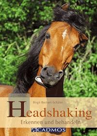 Headshaking - Birgit Beckert-Schäfer - E-Book