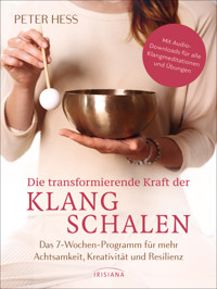 Die transformierende Kraft der Klangschalen - Peter Hess - E-Book