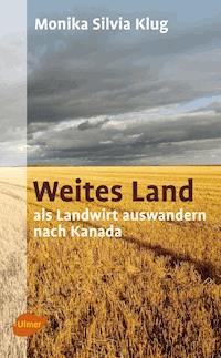 Weites Land - Monika Silvia Klug - E-Book