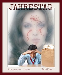 Jahrestag - Alexander Urban - E-Book